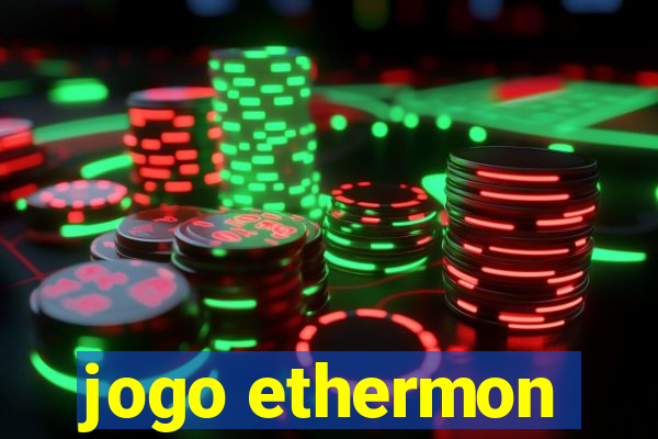 jogo ethermon